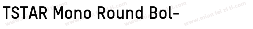 TSTAR Mono Round Bol字体转换